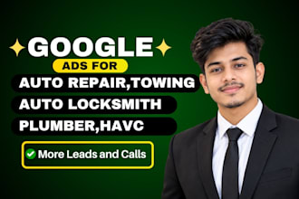 run google ads for plumbers, rooffing, hvac and electricians, towing