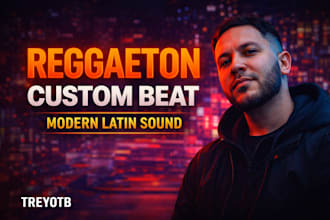 produce a custom modern reggaeton beat for your song