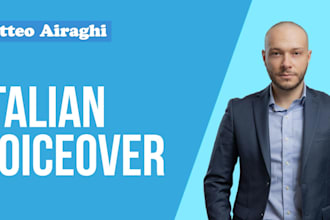 record a male italian voiceover for you