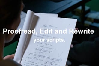 proofread, edit, and rewrite your script