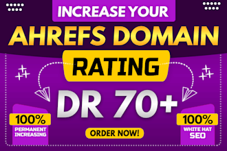 increase dr, domain rating, domain rating dr, ahrefs dr 70 plus