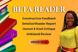 be your beta reader and give honest feedback on your writing