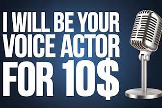 be your voice actor for 10 dollars
