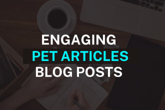 write interesting pet articles and blog posts