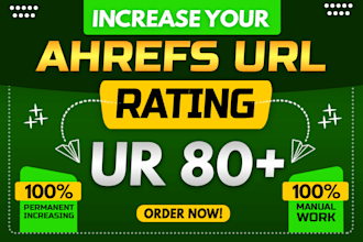 increase ur, url rating, url rating ur, ahrefs ur 80 plus