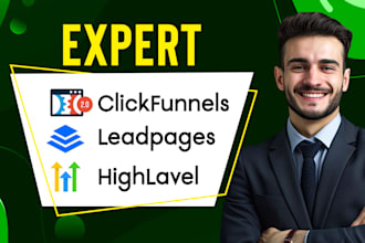be your clickfunnels, kajabi, leadpages or gohighlevel sales funnel expert