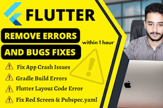 fix issues, resolve bugs and remove errors in flutter app