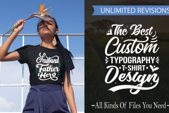 do a trendy graphic custom typography t shirt design and merchandise designs