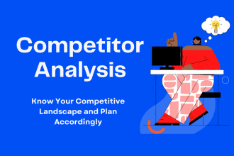 do a detailed competitor analysis and a workable action plan