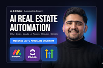 be ai agent real estate CRM automation consultant, brokerage, monday ai, clickup