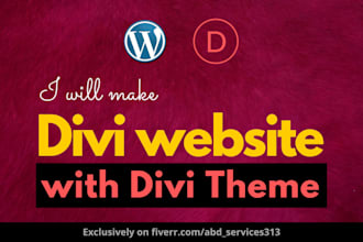 be divi expert for wordpress divi website or customize divi theme, divi builder