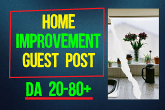 publish quality home improvement and real estate guest posts on high da dr