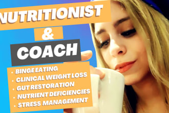 be your nutritionist for gut restoration or binge eating