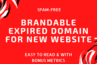 find spam free brandable expired domain for new website with bonus metrics