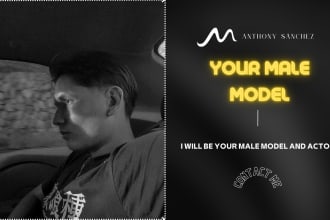 be your male model for photos and videos