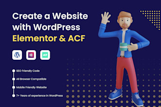 create a website with wordpress elementor and  acf