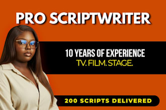 professionally write a screenplay, TV script, or stage play for you