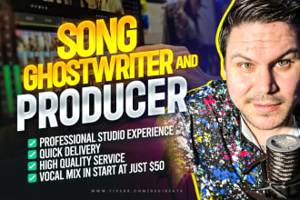 ghostwrite your song to professional radio ready level, and grow your audience