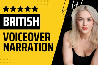 record a quality british narration or voiceover for you