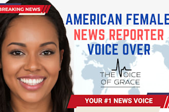 record an american female news reporter voice over