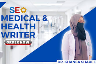 be medical writer for SEO medical articles and health blogs