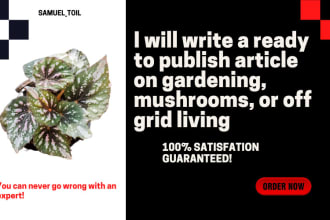 write a ready to publish article on gardening, mushrooms, or off grid living