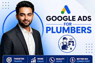 set up google ads campaigns for plumbing business