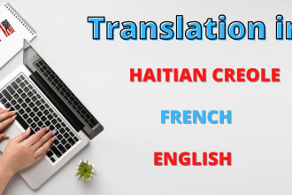be your translator from english, french, to haitian creole