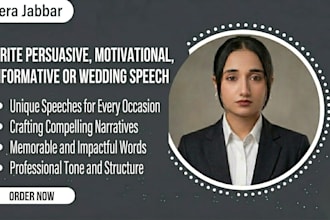 write persuasive, motivational, informative or wedding speech