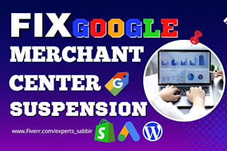 fix google merchant center suspension and run shopping ads