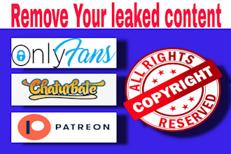 remove infringing leaked onlyfans,chaturbate,patreon content under dmca