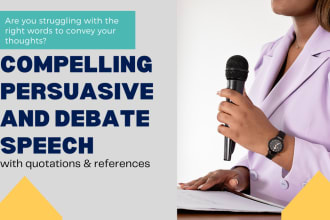 write compelling persuasive and debate speech