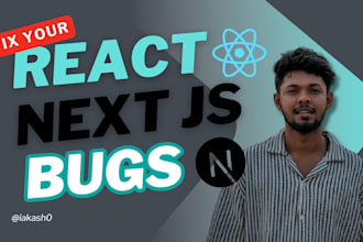 fix your react website design, logics, API integration bugs