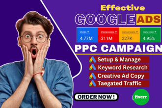 setup, optimize and manage google ads campaign, PPC expert ,conversion tracking