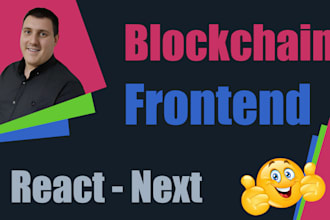 be your blockchain developer for frontend and smart contact