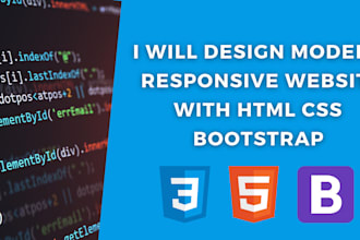 design a responsive website with HTML, CSS, and bootstrap for you
