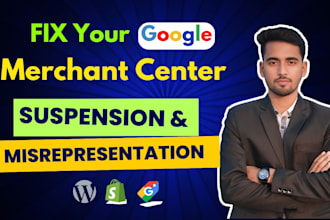 fix google merchant center suspension or  misrepresentation