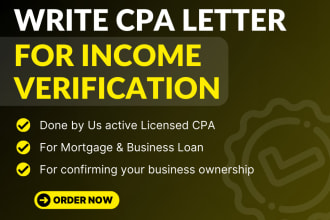 write CPA letter for income verification, comfort and ownership