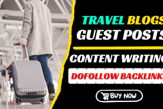 write and publish high da trevel guest posts websites with 2 dofollow backlinks
