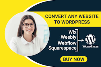 convert clone or transfer wix, weebly, webflow, squarespace to wordpress website