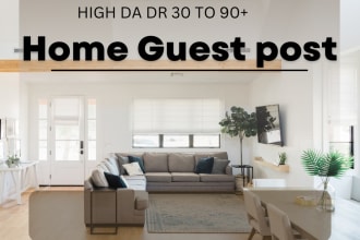 publish home guest post on high da dr and traffic home blog