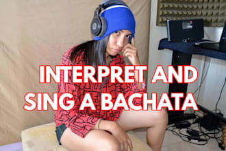 interpret and sing a bachata
