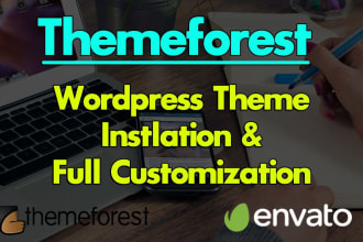do envato themeforest wordpress themes installation and customization
