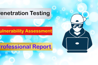 do vulnerability assessment and penetration testing ,pentest