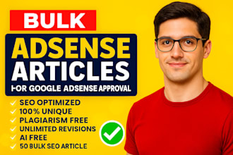 write 50 unique bulk SEO articles for google adsense approval
