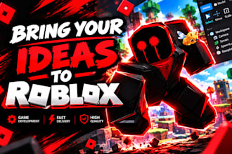 be your roblox developer and create your roblox game