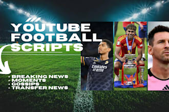 write the best football youtube scripts, blogs, or articles