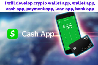 develop crypto wallet app, wallet app, cash app, payment app, loan app, bank app