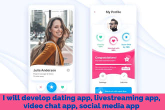 develop dating app, live streaming app, video chat app, social media app