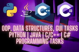 develop c, cpp, csharp, java and python  tasks data structures, oop, desktop app